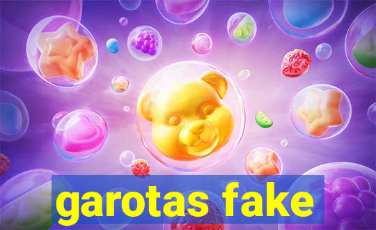 garotas fake